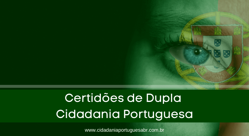 Saiba sobre as Certidões de Dupla Cidadania Portuguesa!